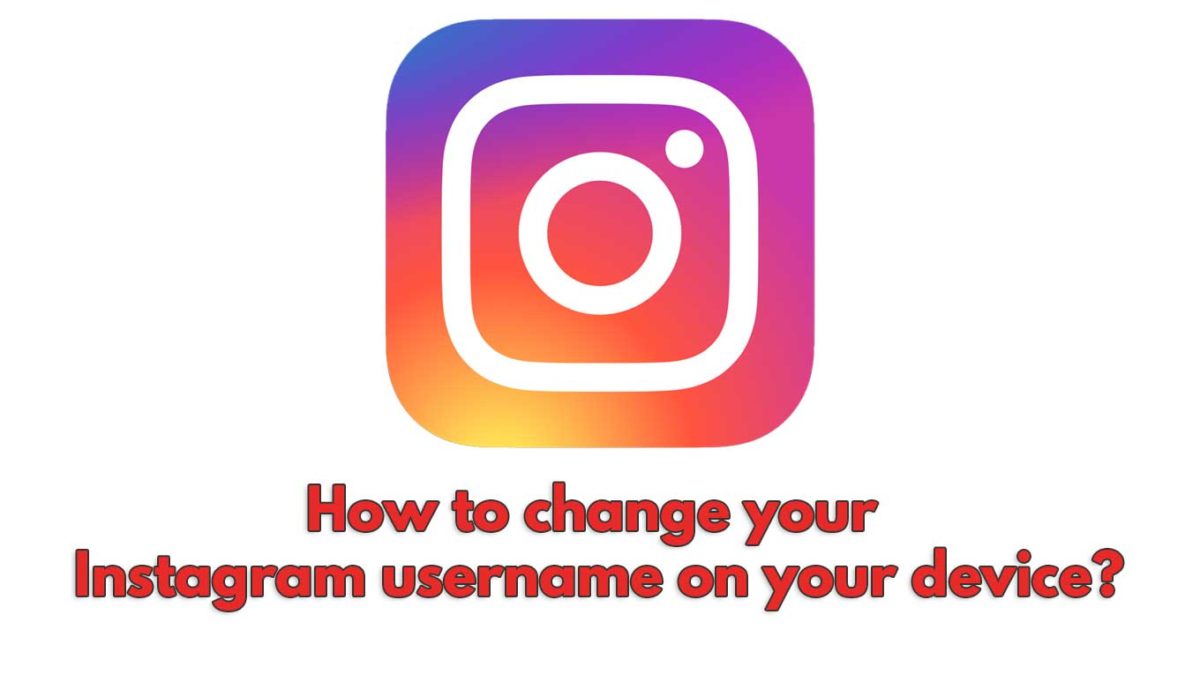 How do you change your username on Instagram? -Step by Steps