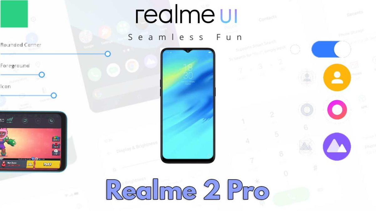Download and Install Realme 2 Pro RMX1801 Stock Rom (Firmware, Flash File)