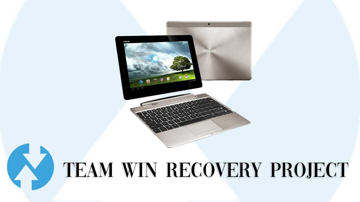 How to Install TWRP Recovery and Root Asus Transformer Infinity TF700T | Guide