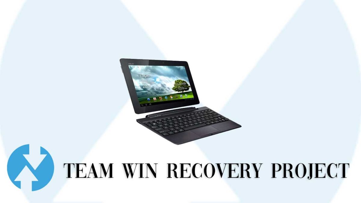 How to Install TWRP Recovery and Root Asus Transformer Prime TF201 | Guide