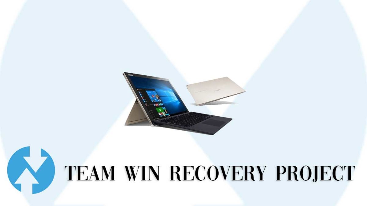 How to Install TWRP Recovery and Root Asus Transformer TF300T | Guide