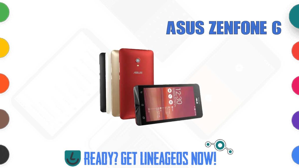 How to Download and Install Lineage OS 17.1 for Asus Zenfone 6 (ZS630KL) (I01WD) [Android 10]
