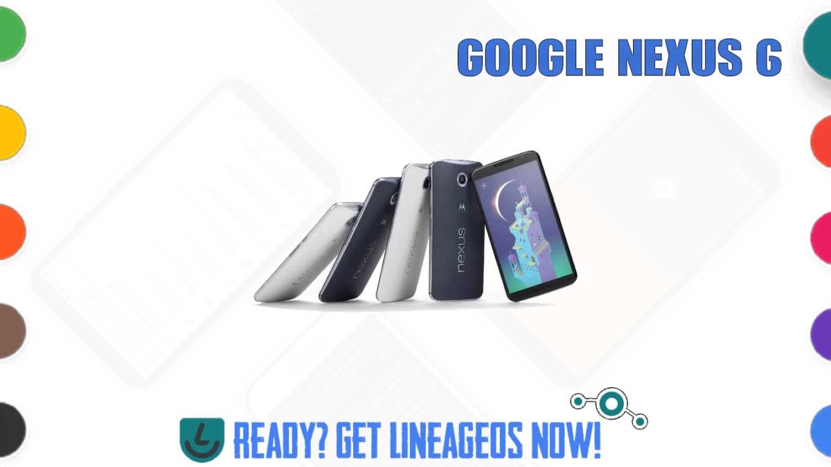 How to Download and Install Lineage OS 17.1 for Google Nexus 6 (shamu) [Android 10]