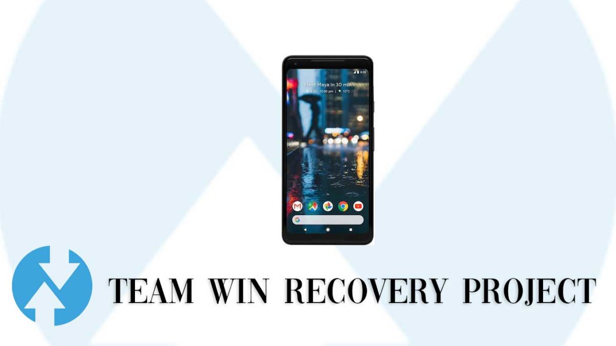 How to Install TWRP Recovery and Root Google Pixel 2 XL | Guide