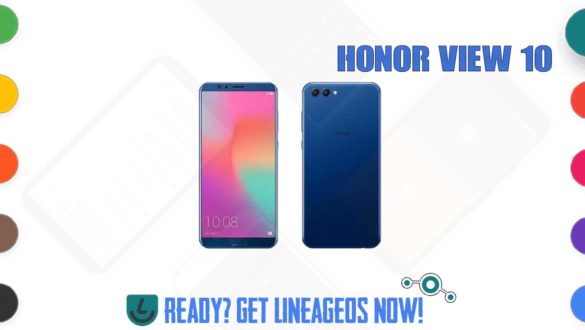 How to Download and Install Lineage OS 17.1 for Huawei Honor View 10 (berkeley) [Android 10]
