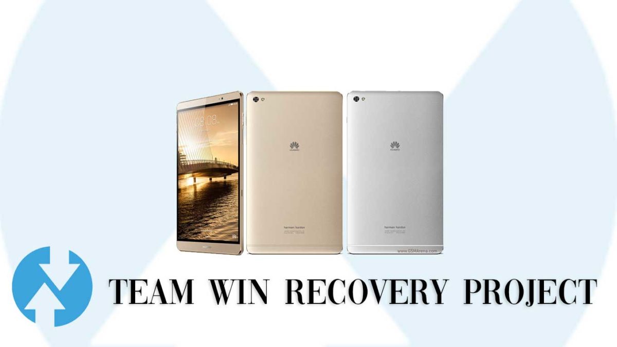How to Install TWRP Recovery and Root Huawei Mediapad M2 8.0 | Guide