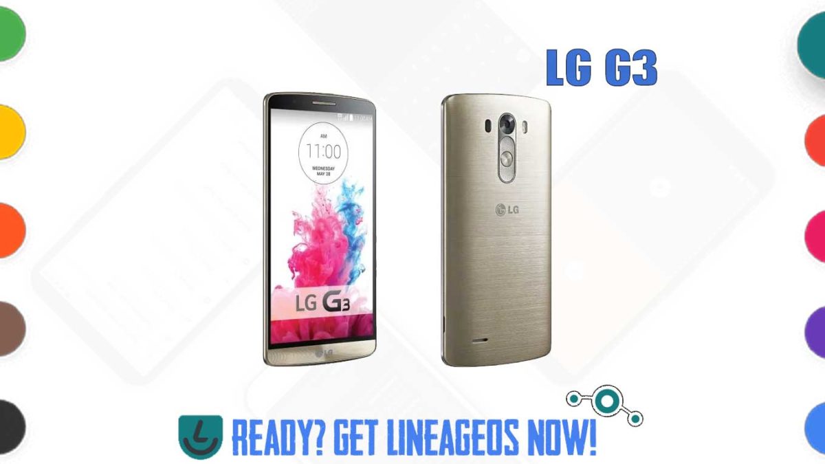 How to Download and Install Lineage OS 17.1 for LG G3 (Canada) (d852) [Android 10]