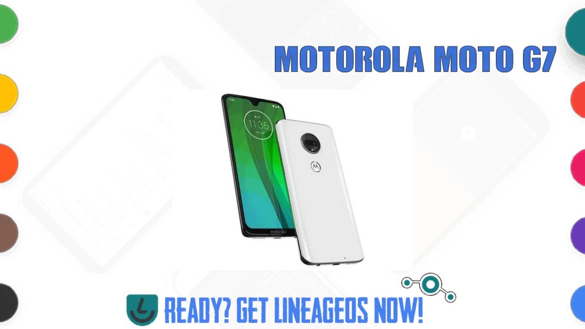 How to Download and Install Lineage OS 17.1 for Motorola Moto G7 (river) [Android 10]