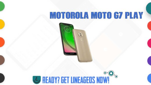 How to Download and Install Lineage OS 17.1 for Motorola Moto G7 Play (channel) [Android 10]