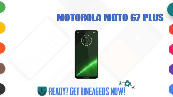 How to Download and Install Lineage OS 17.1 for Motorola Moto G7 Plus (lake) [Android 10]