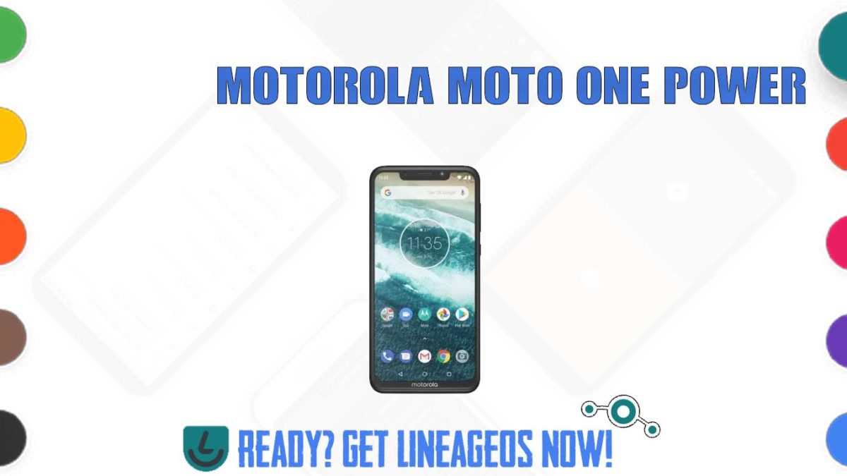 How to Download and Install Lineage OS 17.1 for Motorola Moto One Power (chef) [Android 10]