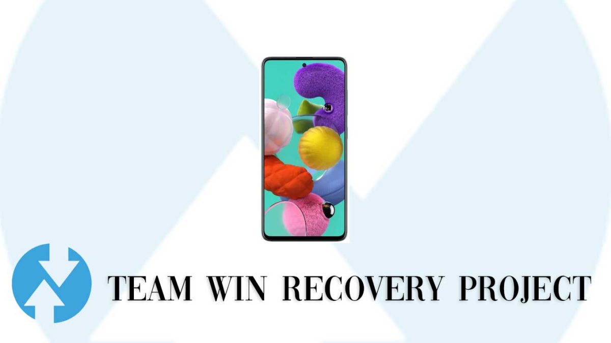 How to Install TWRP Recovery and Root Galaxy A51 | Guide