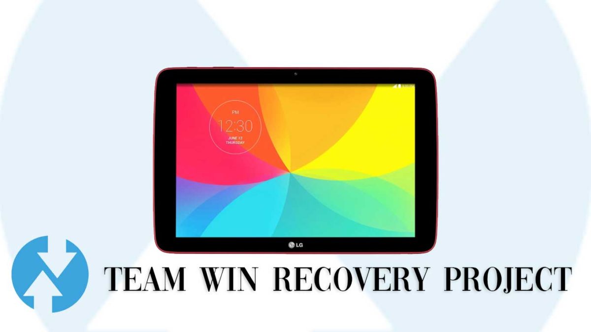 How to Install TWRP Recovery and Root LG G Pad 10.1 | Guide