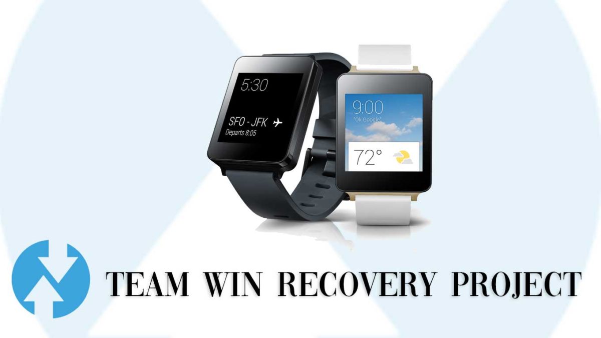How to Install TWRP Recovery and Root LG G Watch | Guide