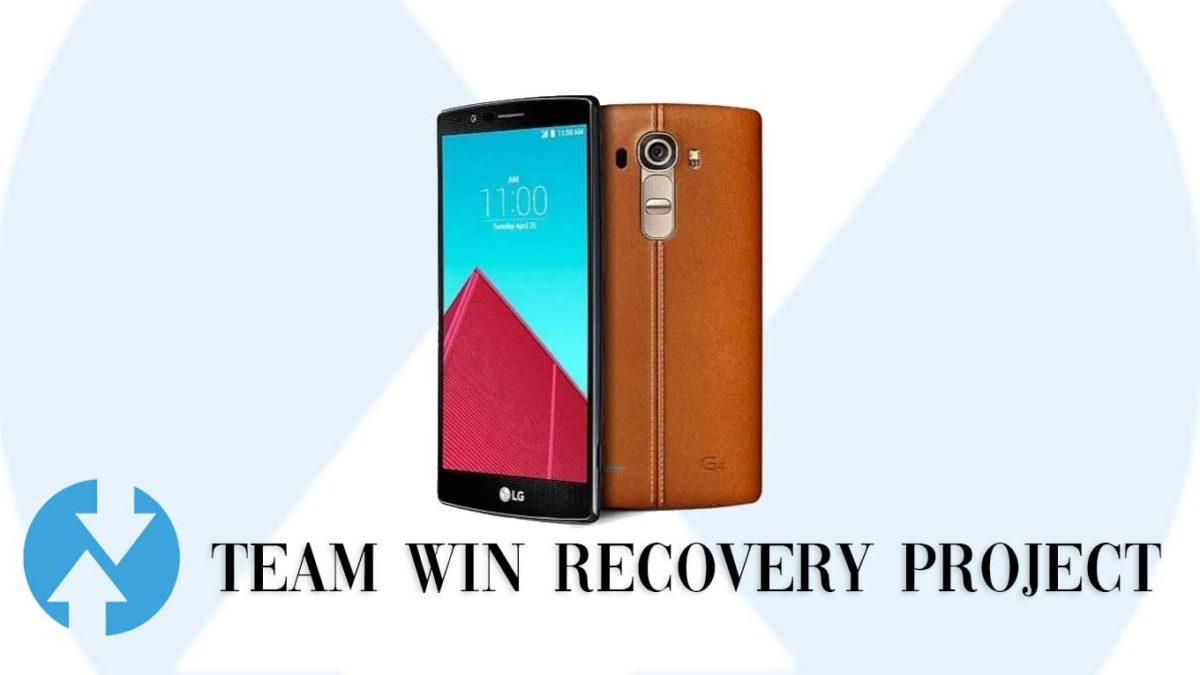 How to Install TWRP Recovery and Root LG G4 | Guide