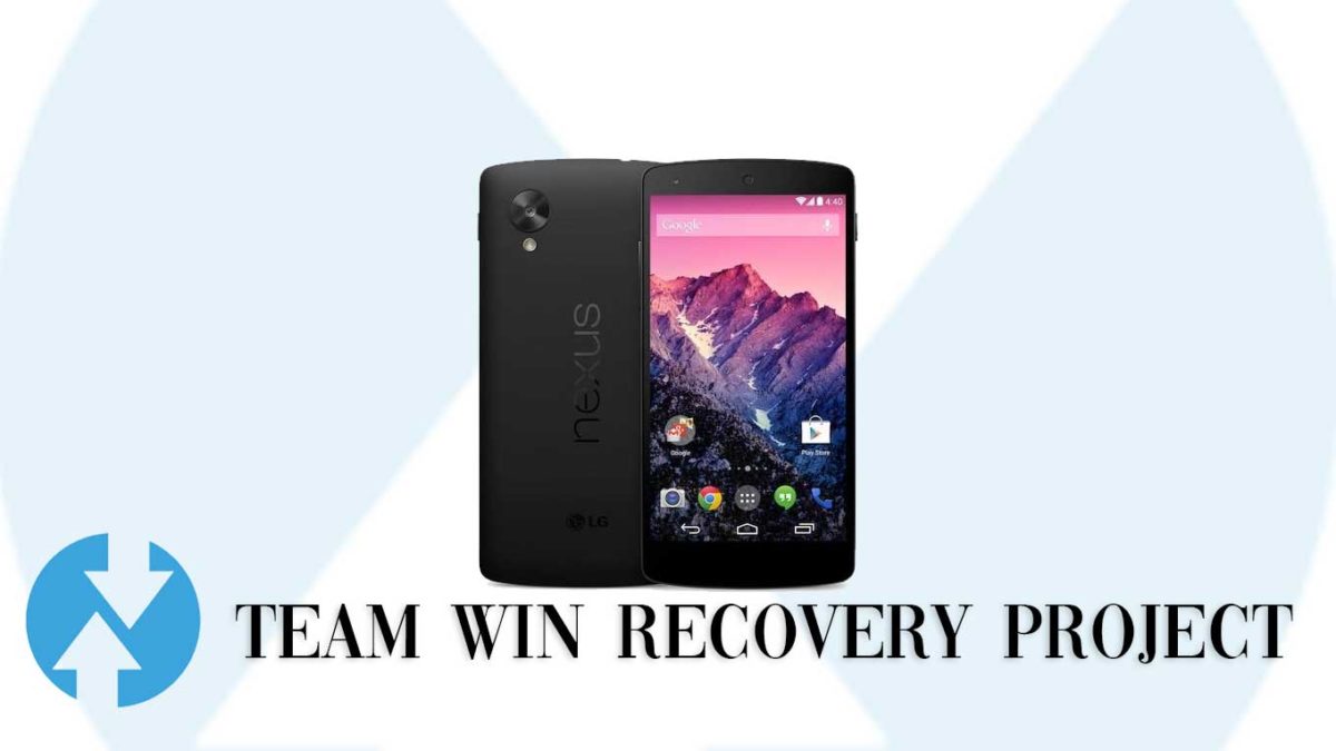 How to Install TWRP Recovery and Root LG Nexus 5 | Guide