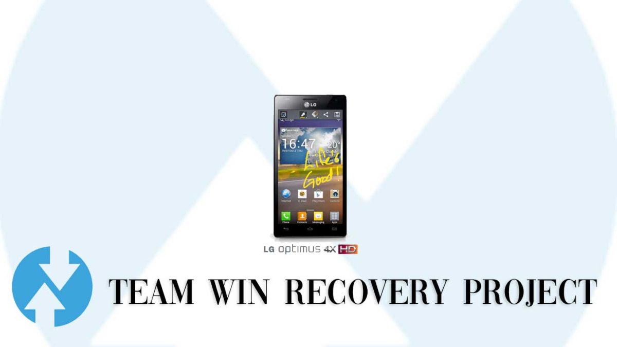 How to Install TWRP Recovery and Root LG Optimus 4x HD | Guide