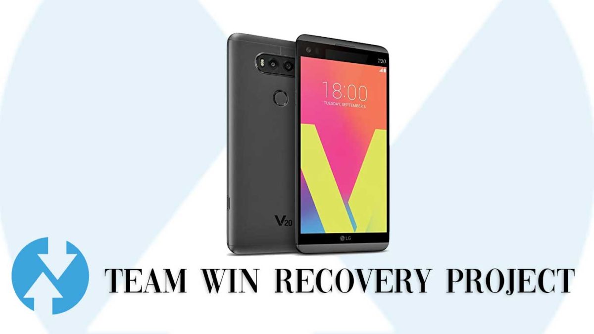 How to Install TWRP Recovery and Root LG V20 Verizon| Guide