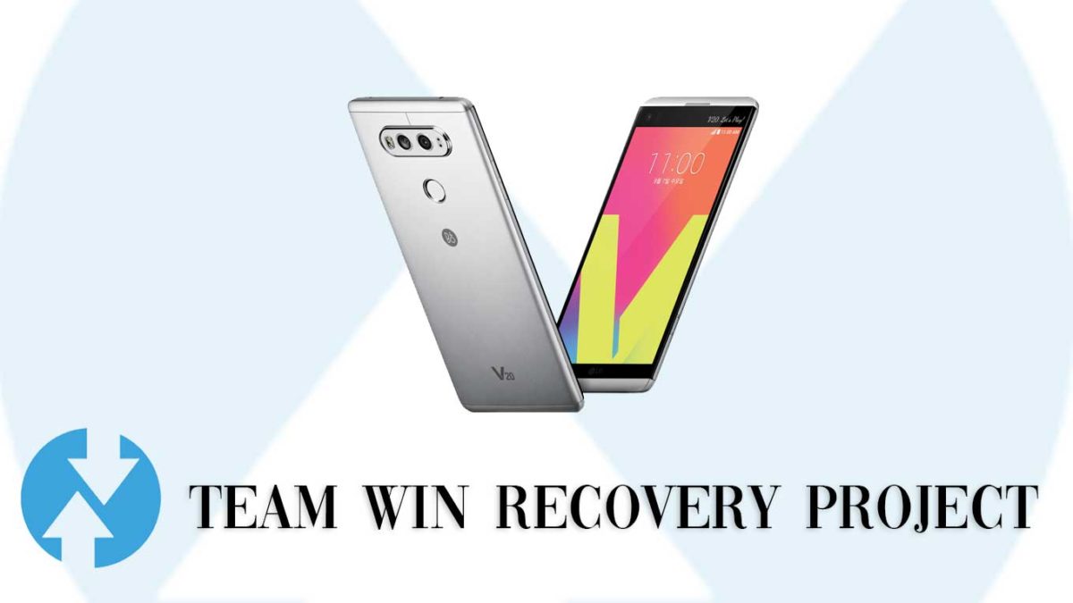 How to Install TWRP Recovery and Root LG V20 Global | Guide
