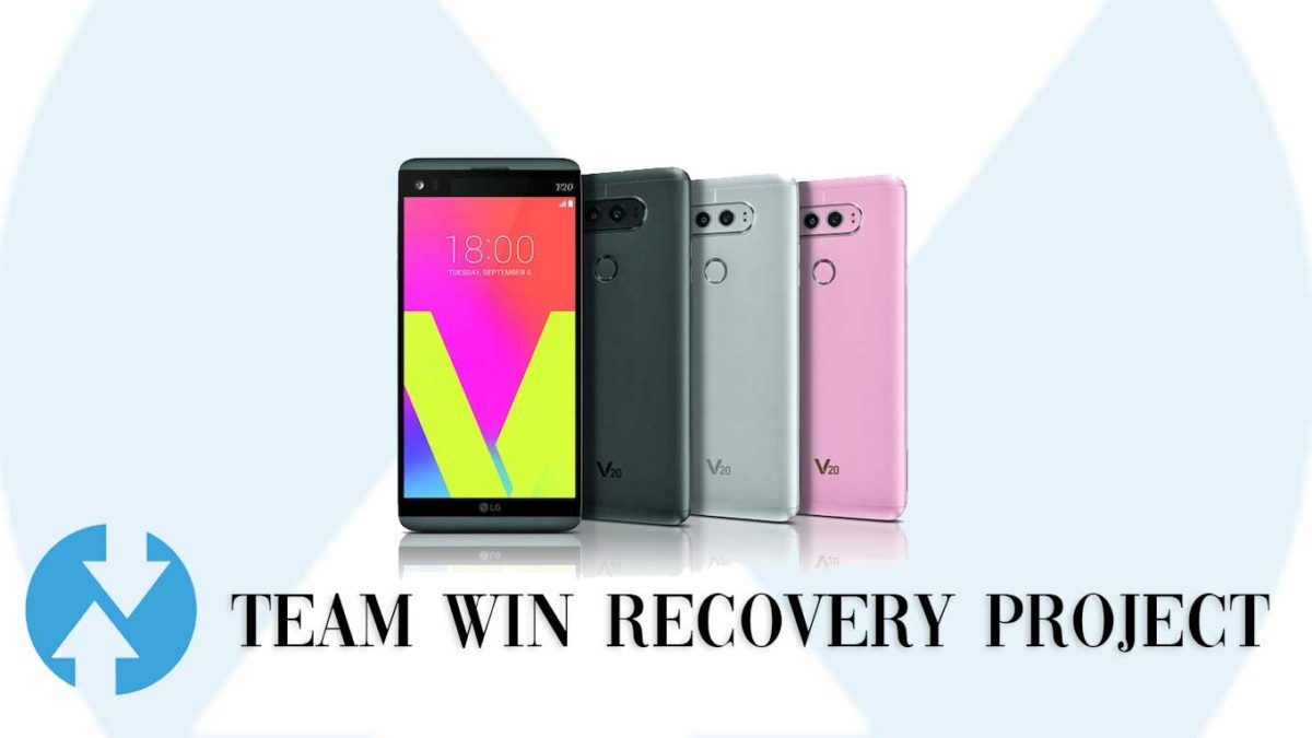 How to Install TWRP Recovery and Root LG V20 US Unlocked | Guide