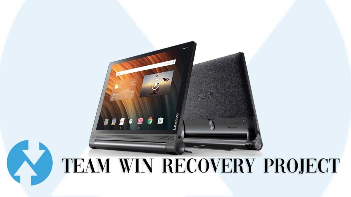 How to Install TWRP Recovery and Root Lenovo Yoga Tab 3 Plus LTE | Guide