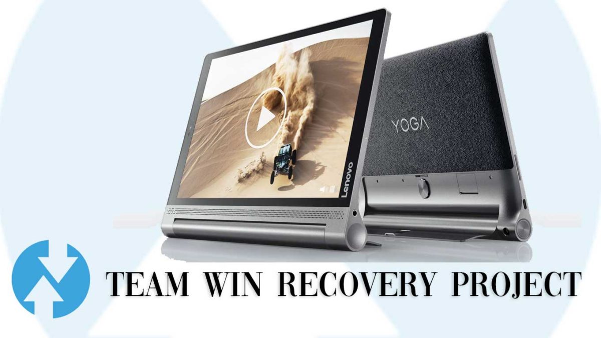 How to Install TWRP Recovery and Root Lenovo Yoga Tab 3 Plus Wifi | Guide
