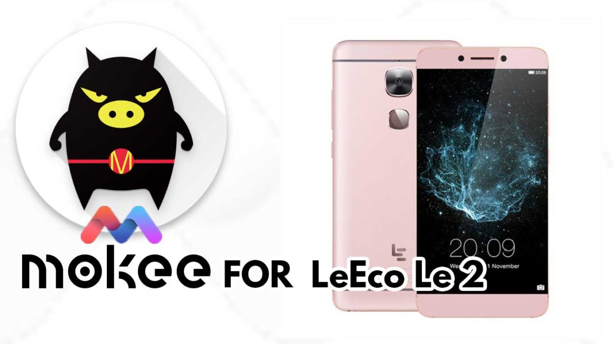 How to Download and Install MoKee OS Android 10 on LeEco Le 2