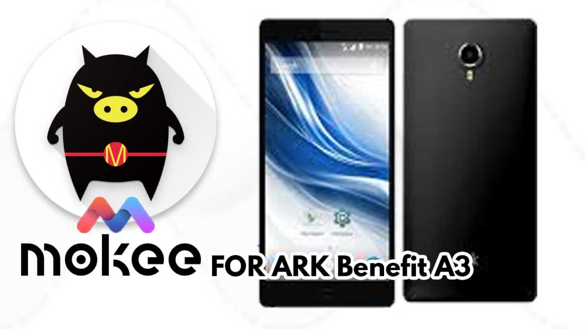 How to Download and Install MoKee OS Android 10 on ARK Benefit A3