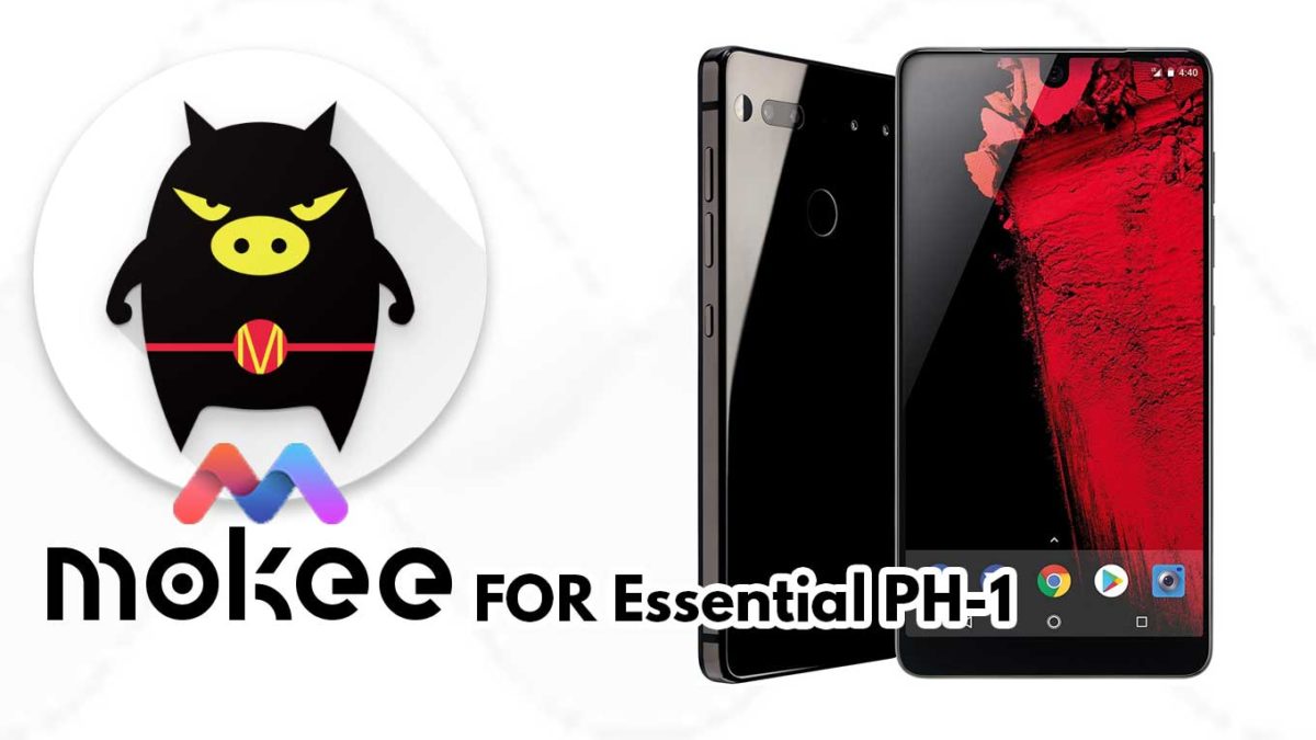 How to Download and Install MoKee OS Android 10 on Essential PH-1