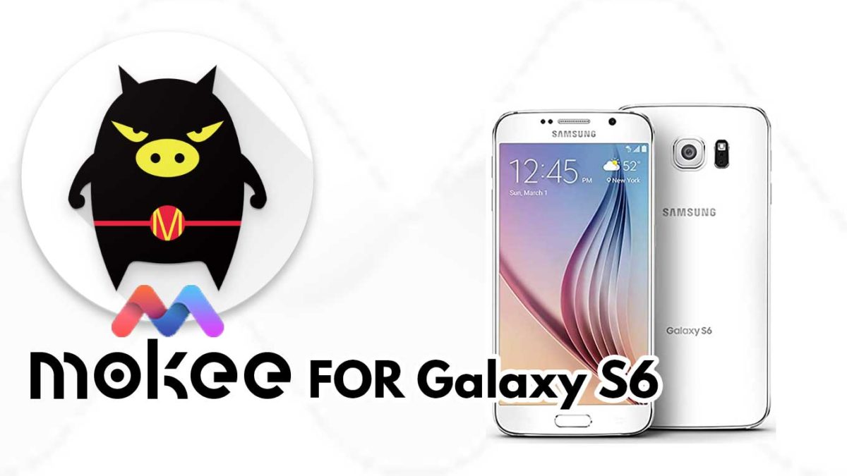 How to Download and Install MoKee OS Android 10 on Samsung Galaxy S6