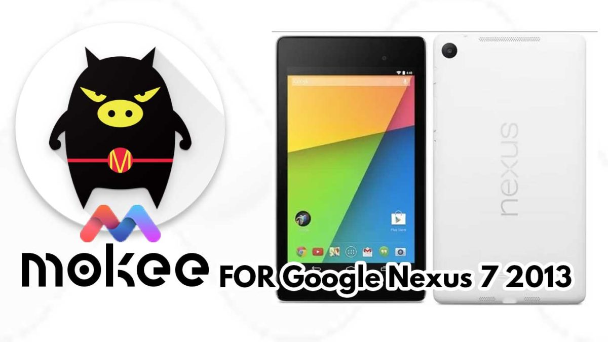 How to Download and Install MoKee OS Android 10 on Google Nexus 7 2013 (LTE)