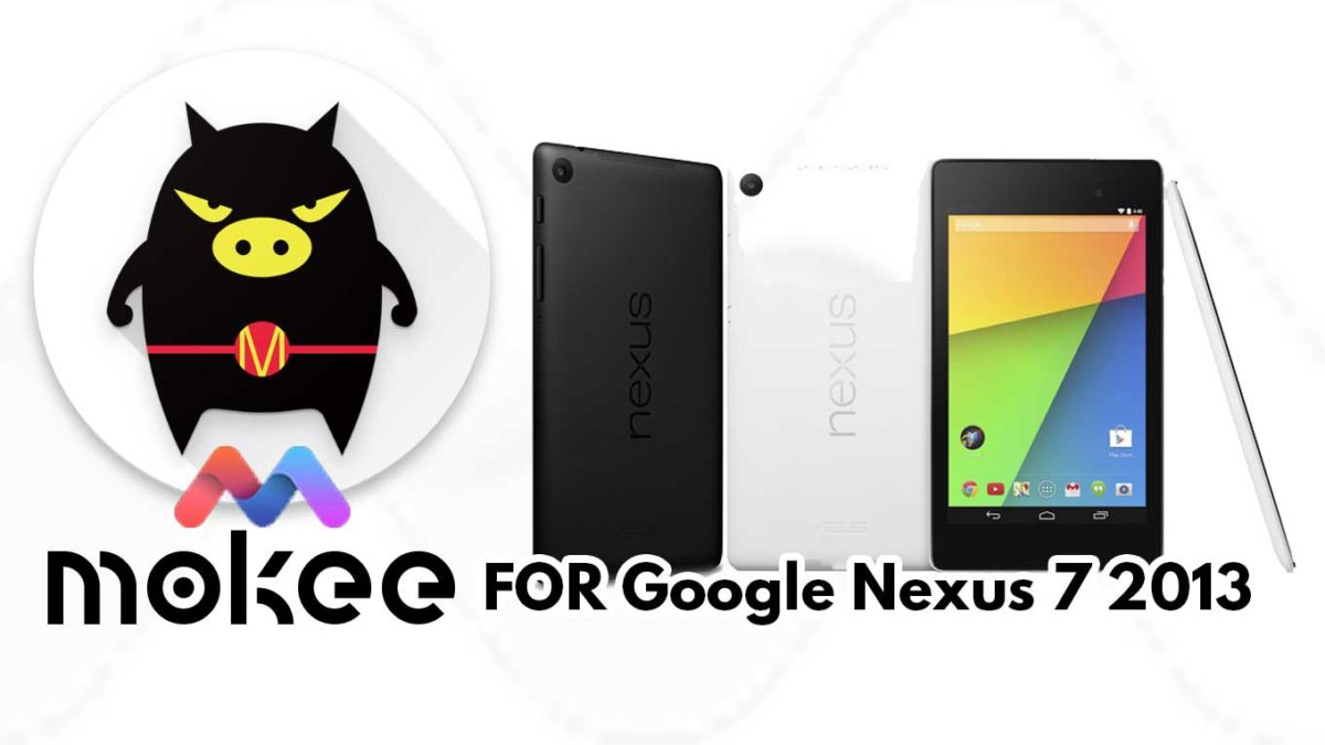 How to Download and Install MoKee OS Android 10 on Google Nexus 7 2013 (Wi-Fi)