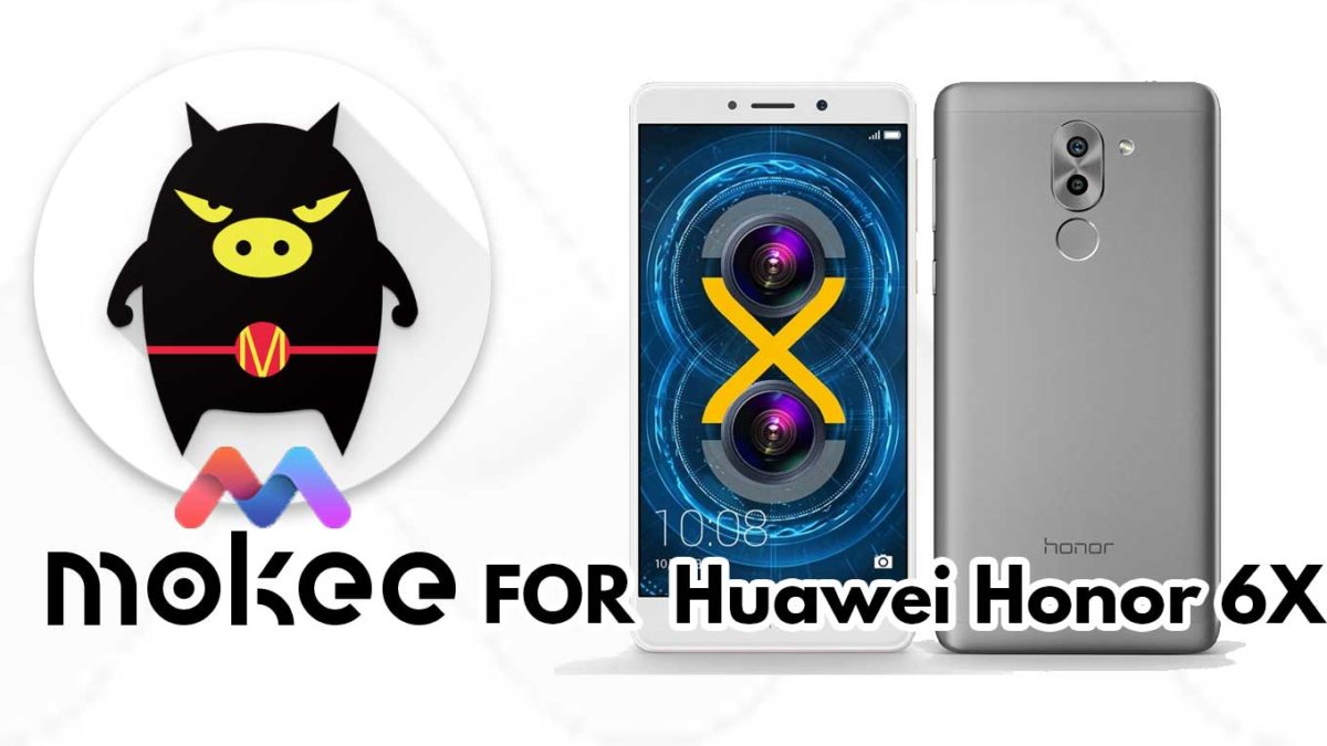 How to Download and Install MoKee OS Android 10 on Huawei Honor 6X