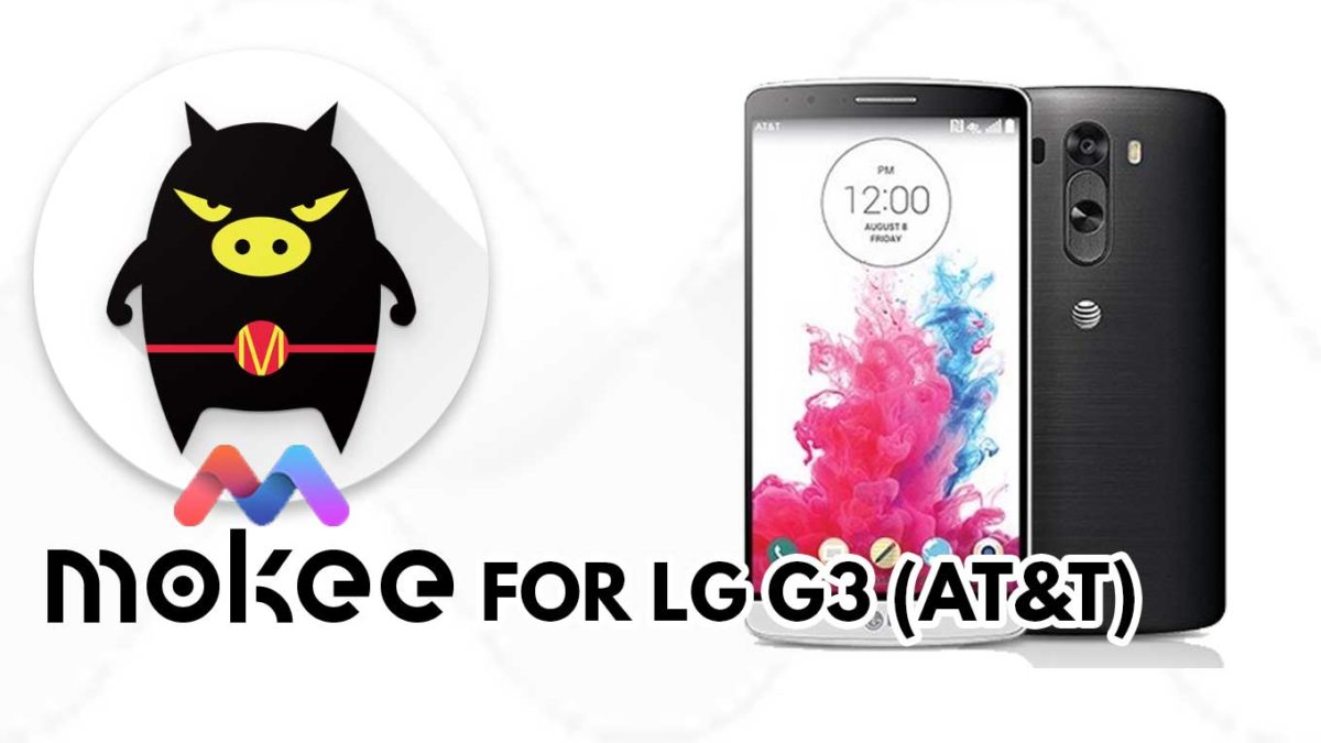 How to Download and Install MoKee OS Android 10 on LG G3 (T-Mobile)