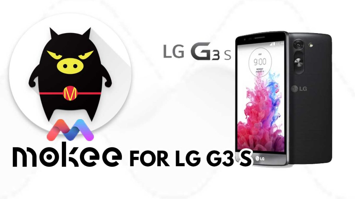 How to Download and Install MoKee OS Android 10 on LG G3 S