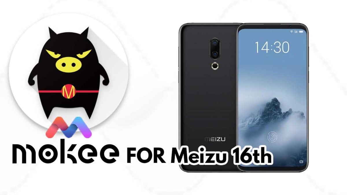 How to Download and Install MoKee OS Android 10 on Meizu 16th