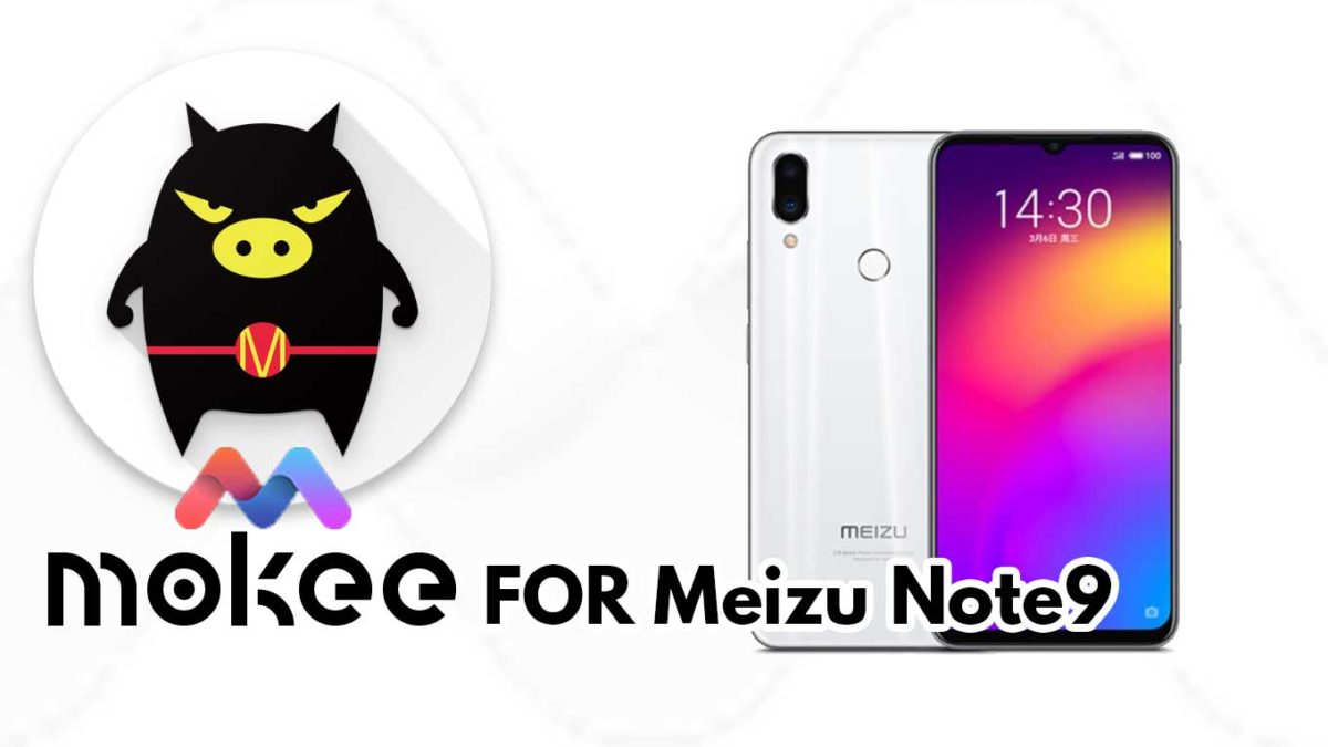 How to Download and Install MoKee OS Android 10 on Meizu Note9