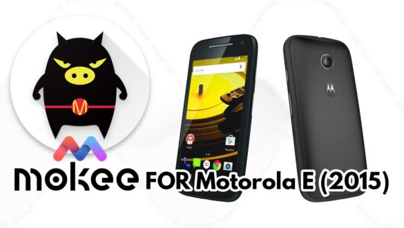 How to Download and Install MoKee OS Android 10 on Motorola E (2015)