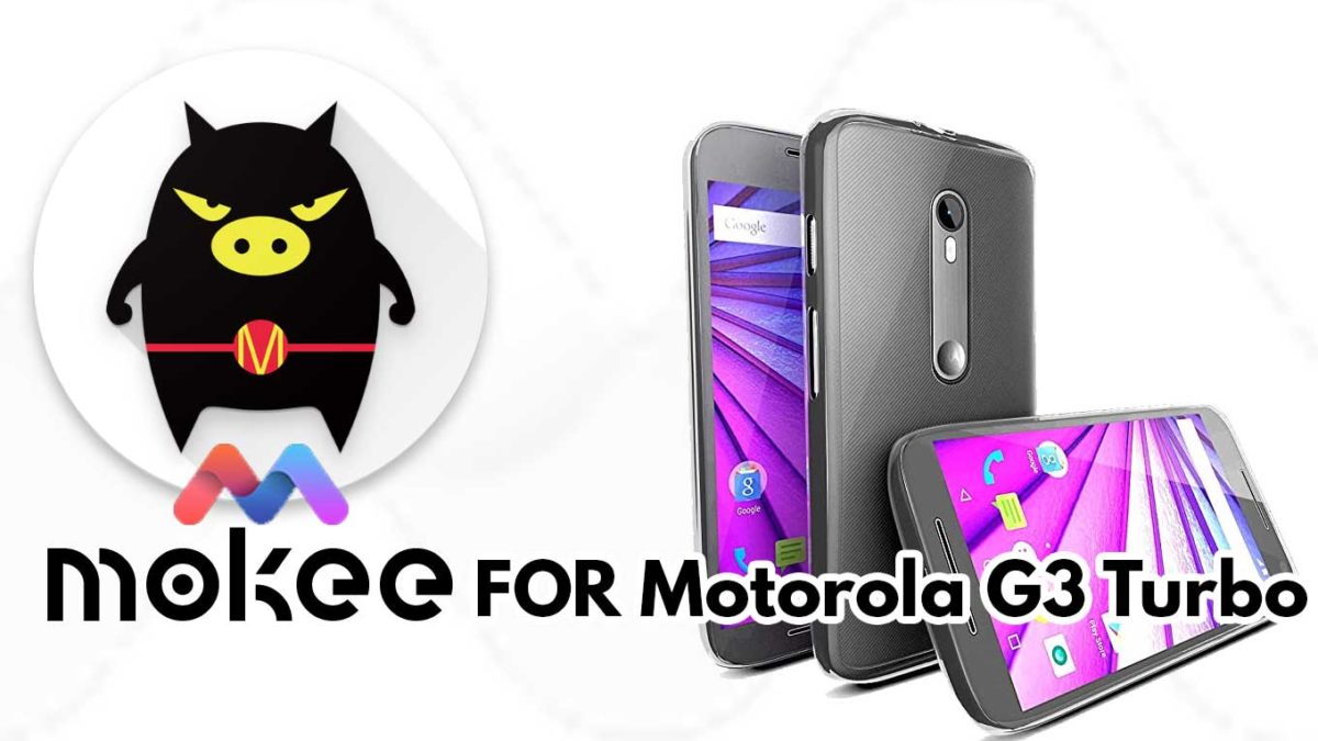 How to Download and Install MoKee OS Android 10 on Motorola G3 Turbo