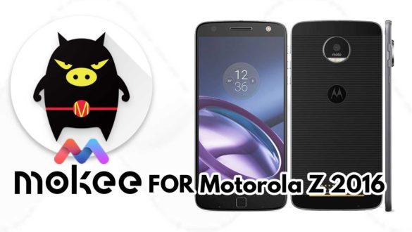 How to Download and Install MoKee OS Android 10 on Motorola Z 2016 (Unified)