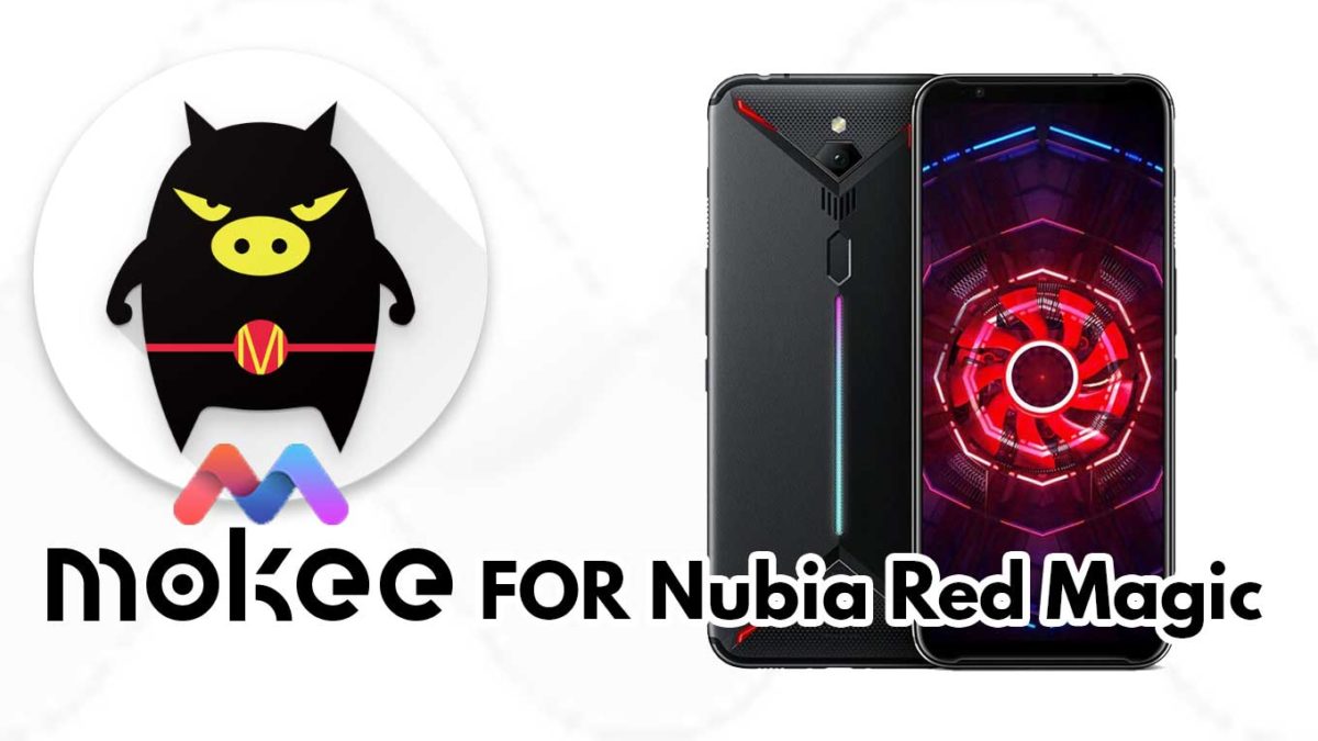 How to Download and Install MoKee OS Android 10 on Nubia Red Magic