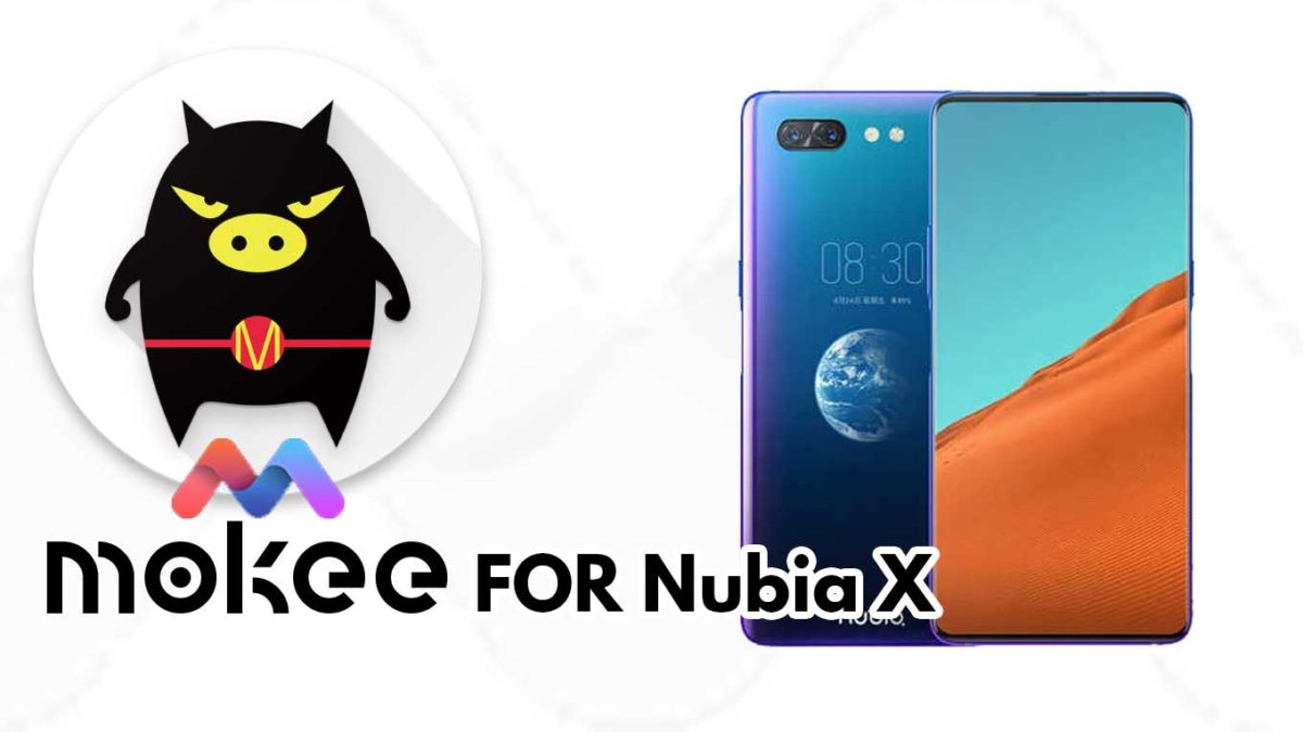 How to Download and Install MoKee OS Android 10 on Nubia X