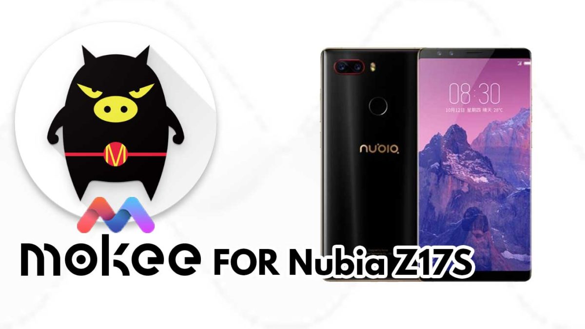 How to Download and Install MoKee OS Android 10 on Nubia Z17S