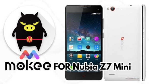 How to Download and Install MoKee OS Android 10 on Nubia Z7 Mini