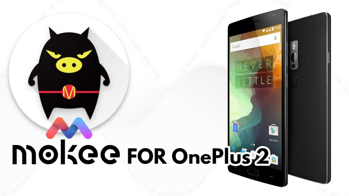 How to Download and Install MoKee OS Android 10 on OnePlus 2