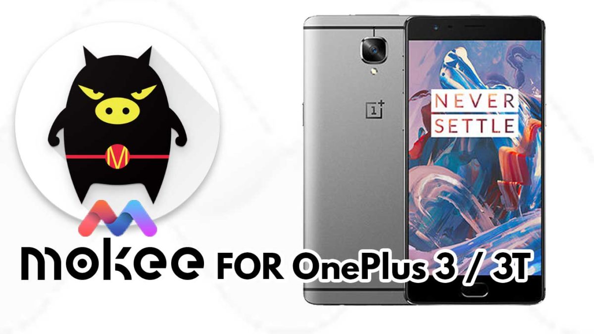 How to Download and Install MoKee OS Android 10 on OnePlus 3 / 3T