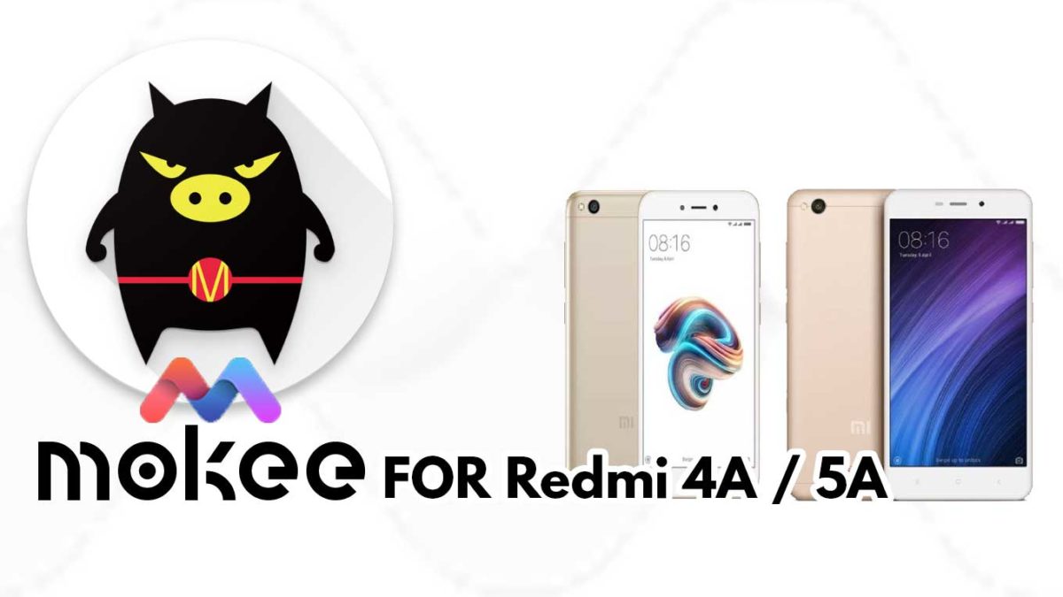 How to Download and Install MoKee OS Android 10 on Redmi 4A / 5A