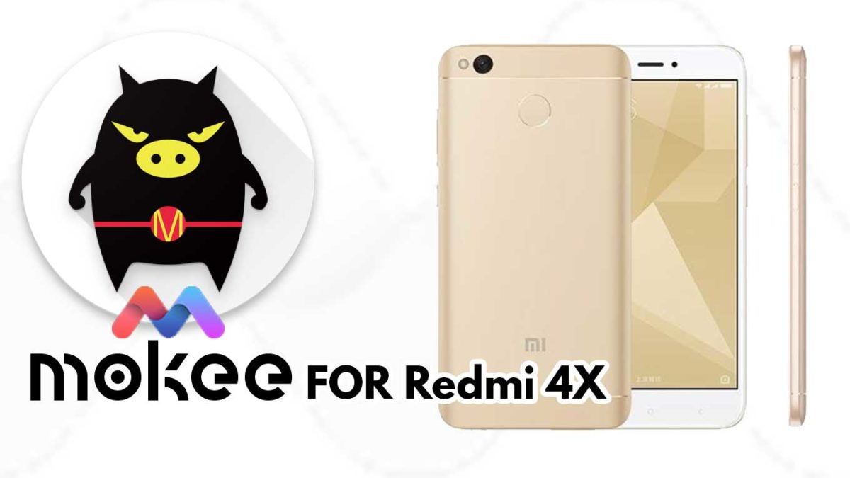 How to Download and Install MoKee OS Android 10 on Redmi 4X