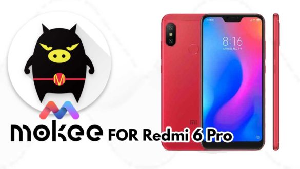 How to Download and Install MoKee OS Android 10 on Redmi 6 Pro
