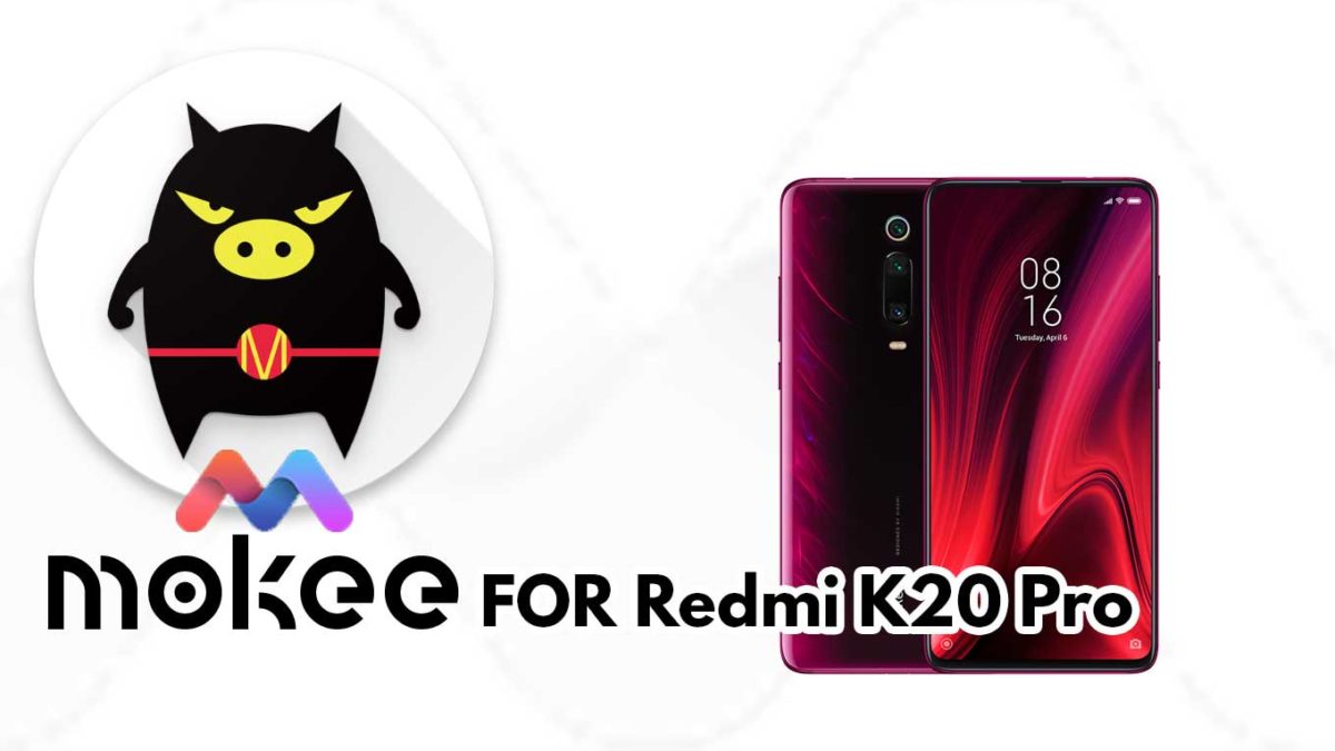 How to Download and Install MoKee OS Android 10 on Redmi K20 Pro